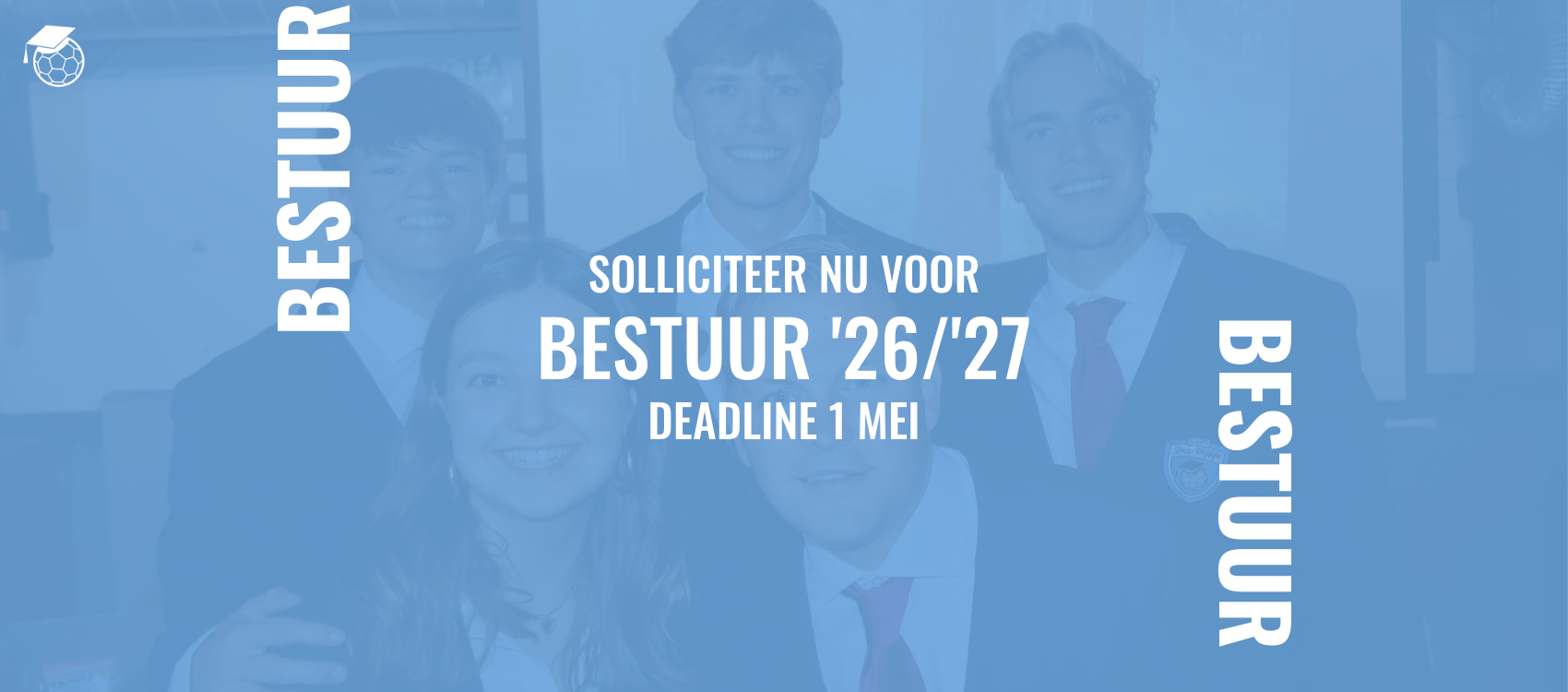 Solliciteer nu voor bestuur '26/'27